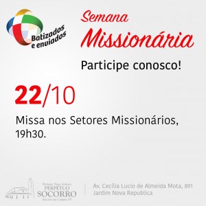 Semana Missionária - Missa nos Setores Missionários dia 22 10.