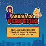 Último fim de semana do Arraiá da Perpétuo 2024.