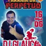 Atração no Arraiá da Perpétuo – Domingo, dia 16/06, após a missa das 18h – DJ Glauco.